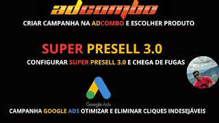 CONFIGURAR CAMPANHA NA ADCOMBO E SUPER PRESELL 30  CRIAR CAMPANHA GOOGLE ADS OTIMIZADA [upl. by Anoirtac]