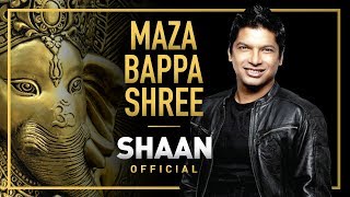 Maza Bappa Shree  Ganpati Song By Shaan [upl. by Aviv128]