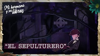 “El sepulturero” de Lastenia Larriva y Negrón [upl. by Atila852]