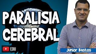 PARALISIA CEREBRAL Aula Completa  Junior Bastos [upl. by Rehsu]