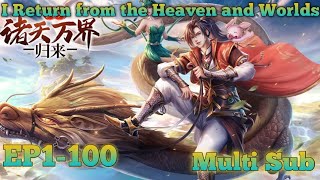 I Return from the Heaven and Worlds EP 1100 MULTI SUB 1080P [upl. by Nirik]