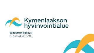 Kymenlaakson hyvinvointialueen aluevaltuuston kokous 2852024 [upl. by Eyram]