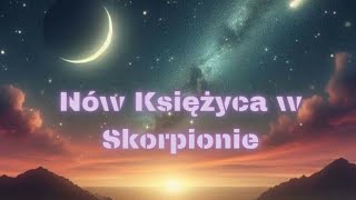 Nów Księżyca w Skorpionie dla wszystkich znaków zodiaku [upl. by Marilou]