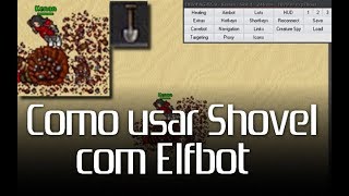 Como Usar shovel  Pá  com ElfBot [upl. by Sal395]