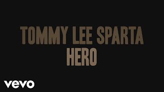 Tommy Lee Sparta  Hero Official Lyric Video [upl. by Kosak984]