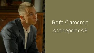 Rafe Cameron scene pack s3 [upl. by Anelegna]