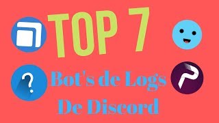 Top 7 Mejores bots de Logs de Discord [upl. by Bonny623]