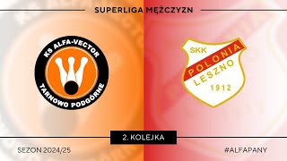 Superliga Mężczyzn • KS AlfaVector Tarnowo Podgórne vs SKK Polonia 1912 Leszno [upl. by Coppola]