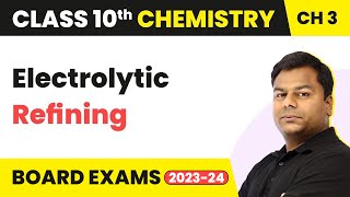 Electrolytic Refining  Metal And NonMetals  Class 10 Chemistry [upl. by Aset]