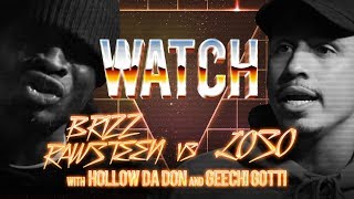 WATCH BRIZZ RAWSTEEN vs LOSO with HOLLOW DA DON amp GEECHI GOTTI [upl. by Sheedy376]