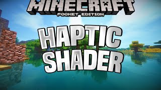 HAPTIC SHADER  BEST MCPE SHADERS FOR 116115114 NO LAG amp LOW END DEVICES [upl. by Eedyaj]