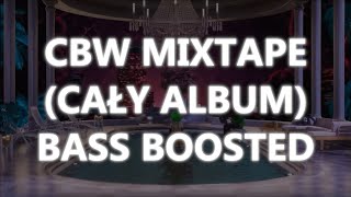 CBW MIXTAPE CAŁY ALBUM  BASS BOOSTED [upl. by Suvart101]