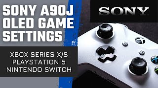 Sony A90J A80J OLED Complete Game Settings And Console Setup  Xbox Series X  PS5  Switch  Part 2 [upl. by Asiralc]