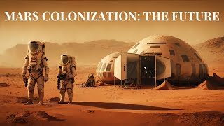 Mars Colonization Unraveling the Secrets of Humanitys Next Frontier [upl. by Bennion]