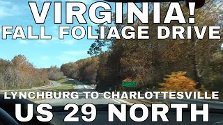 Virginia Fall Foliage Drive US 29N Lynchburg to Charlottesville Virginia [upl. by Ahsiekim]