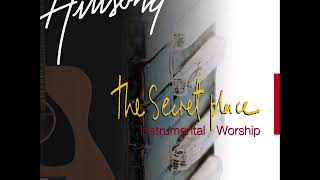 THE SECRET PLACE HILLSONG INSTRUMENTAL [upl. by Fidel]