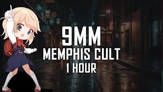 Memphis Cult  9MM  1 HOUR [upl. by Nonnac]