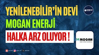 Yenilenebilir Enerji Devi Mogan Enerji Halka Arz [upl. by Haimerej]