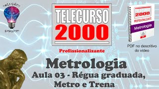 Telecurso 2000  Metrologia  03 Régua Graduada Metro e Trena [upl. by Nivloc134]