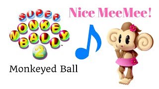 Nice MeeMee  a quotSuper Monkey Ball 2 Monkeyed Ballquot Compilation [upl. by Florrie]