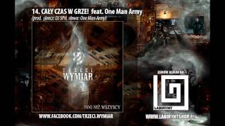 14 Trzeci Wymiar  Cały czas w grze feat One Man Army prod DJ SPH INNI NIŻ WSZYSCY [upl. by Hedelman]