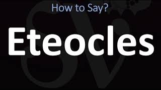 How to Pronounce Eteocles CORRECTLY [upl. by Nazarius828]