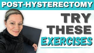 5 Safe and Effective Exercises After Your Hysterectomy [upl. by Moria]