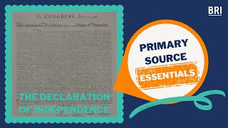 Declaration of Independence  Primary Source Essentials [upl. by Ennaylime471]