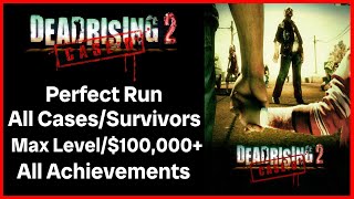 Dead Rising 2 Case Zero Perfect Run All Cases All Survivors All Achievements 1000 Zombies [upl. by Torrence]