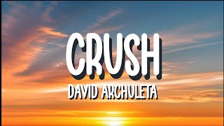 David Archuleta  Crush Lyrics [upl. by Adila453]