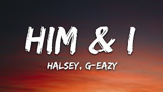 GEazy amp Halsey  Him amp I Lyrics [upl. by Hike]