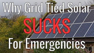 Why Grid Tied Solar SUCKS For Emergencies [upl. by Stover]