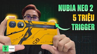 Đánh giá nubia Neo 2 5 triệu mà có trigger như flagship thế này khác gì hack Game [upl. by Krever789]