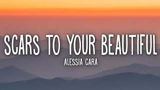 Alessia Cara  Scars To Your Beautiful Lyrics [upl. by Kcinomod298]