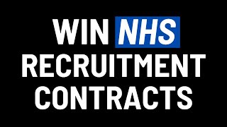 How To Recruit For The NHS As A Recruitment Agency  How To Bid On NHS Tenders [upl. by Denbrook]