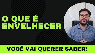 O Que é Envelhecer  Biologicamente [upl. by Demetra875]