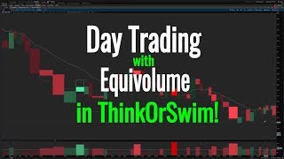 Day Trading With Equivolume in Thinkorswim [upl. by Arretahs]