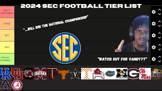 2024 SEC FOOTBALL TIER LIST  RANT WARNING CONTROVERSY AHEAD [upl. by Packton997]