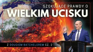 Szokujące prawdy o wielkim ucisku  Doug Batchelor cz 2 [upl. by Pattie]