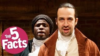 Top 5 Must Know Hamilton The Musical Facts [upl. by Uehttam]