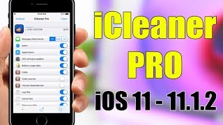 iCleaner PRO For iOS 11  1112 Jailbreak [upl. by Artair270]