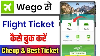 Wego Flights Booking  Wego Flight Booking Kaise Kare  How To Book Flight On Wego [upl. by Aihsenek]