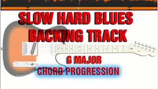 Slow Hard Blues Backing Track G major Chord Progression [upl. by O'Malley]