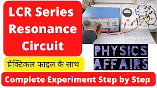 LCR Series Resonance Circuit Experiment  Physics Affairs [upl. by Purcell]