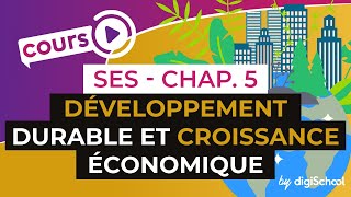 Chapitre 5  Développement Durable et Croissance économique [upl. by Yrahk369]