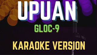 UPUAN  GLOC9 Karaoke Version [upl. by Darra]