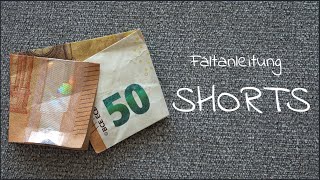 Geldschein KURZE HOSE falten 50 EURO Geldgeschenke basteln Faltanleitung Geld SHORTS aus 50 Euro [upl. by Stewart]