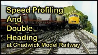 SPEED PROFILING amp DOUBLE HEADING at Chadwick Model Railway  213 [upl. by Irehj275]