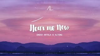 Altero amp Eneko Artola  Hear Me Now Lyric Video [upl. by Blythe795]