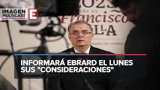 Marcelo Ebrard definirá su futuro el lunes después de que MC cierre registro [upl. by Halle]